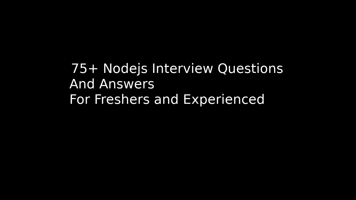 75+ Node js interview questions and answers for experienced
