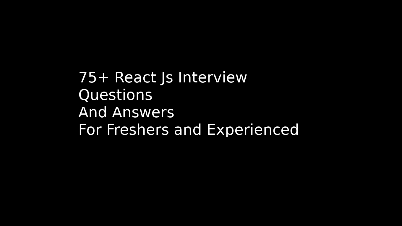 75+ Advanced React js interview questions and answers