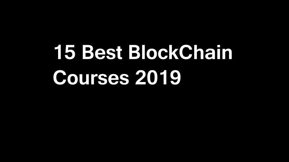 17 Best Blockchain Online Courses, Training and Certifications