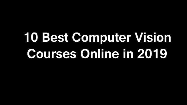 10 Best and Free Computer Vision (Open CV) Courses & Certifications Online