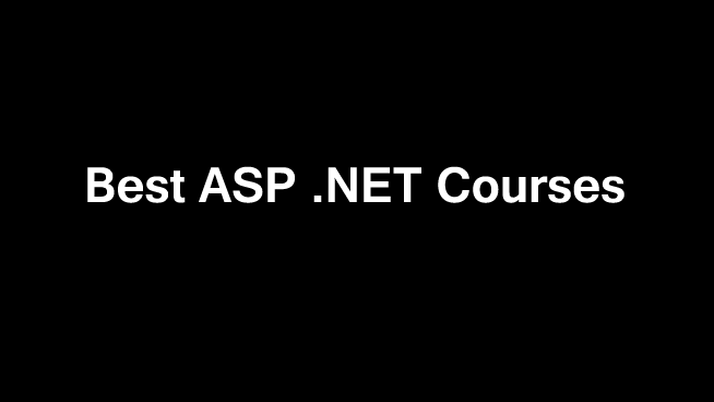 10 Best ASP.Net Courses | Classes | Certifications | Tutorials