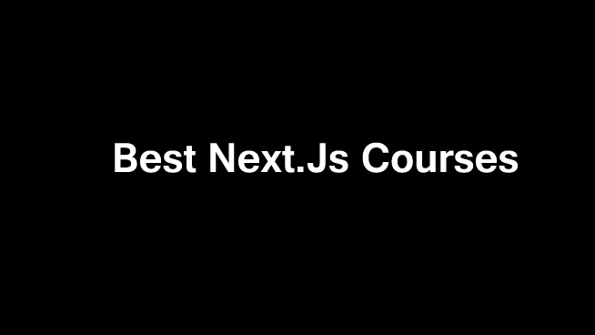 10 Best Next.js Courses | Classes | Certifications | Tutorials