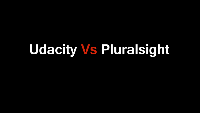 Udacity vs Pluralsight – A Detailed Comparison